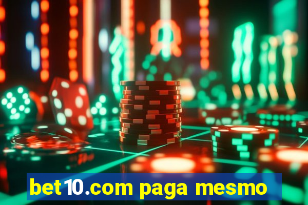 bet10.com paga mesmo