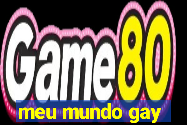 meu mundo gay