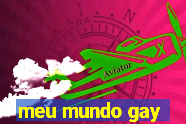 meu mundo gay