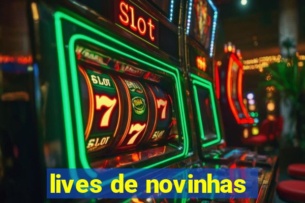 lives de novinhas