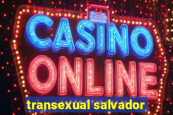 transexual salvador