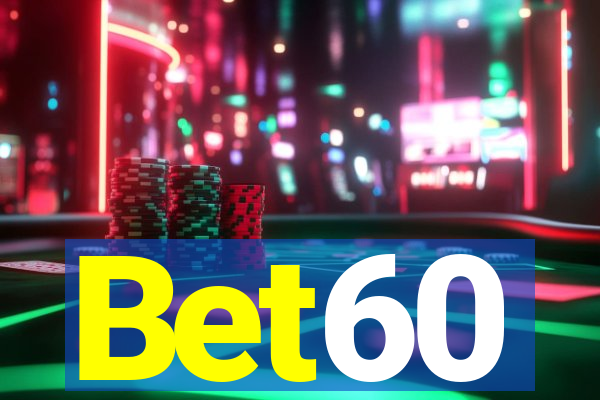 Bet60