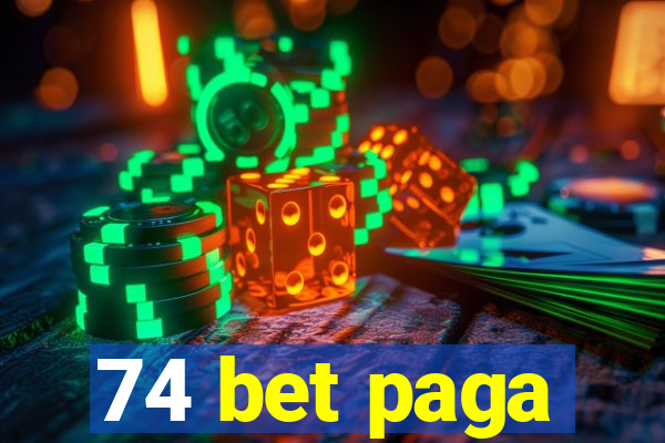 74 bet paga