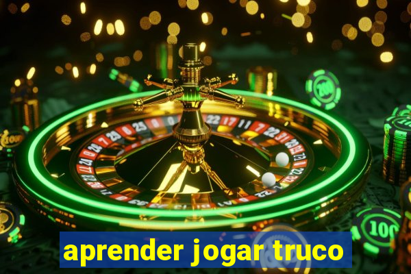 aprender jogar truco