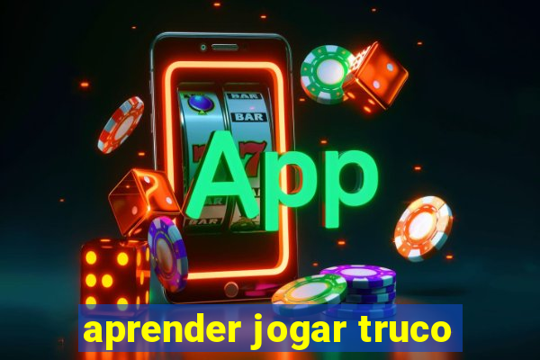 aprender jogar truco