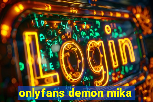 onlyfans demon mika