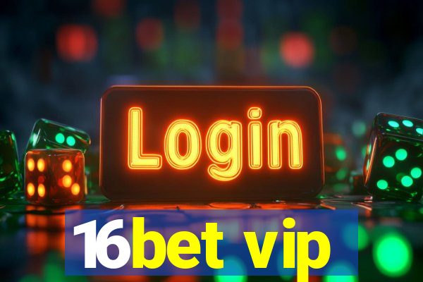 16bet vip