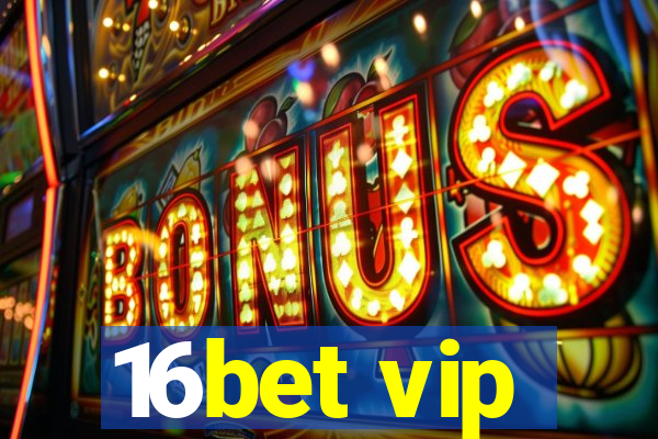 16bet vip