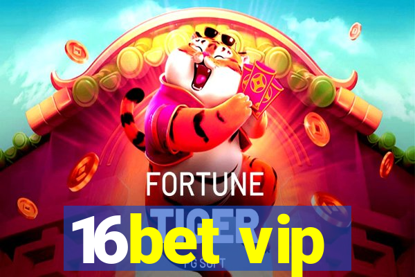 16bet vip