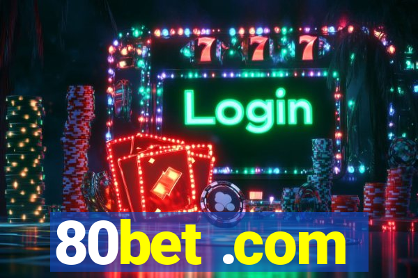 80bet .com