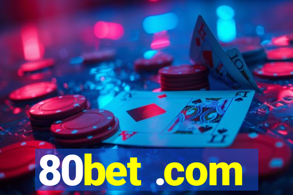 80bet .com