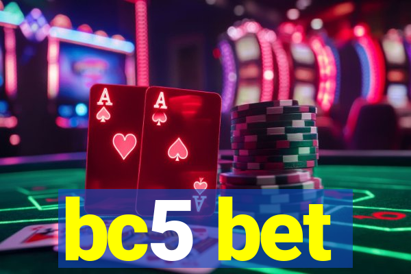 bc5 bet