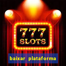 baixar plataforma 234 vip