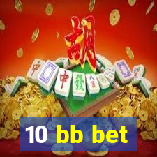 10 bb bet