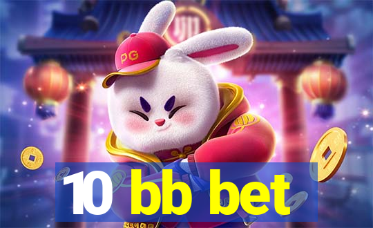 10 bb bet