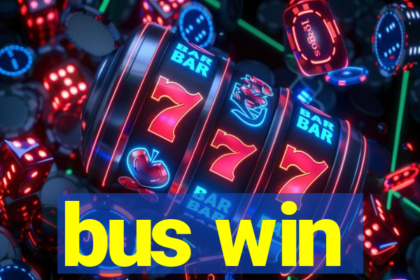 bus win