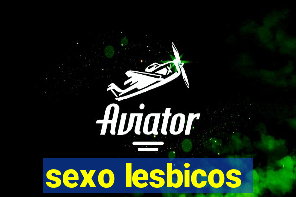 sexo lesbicos