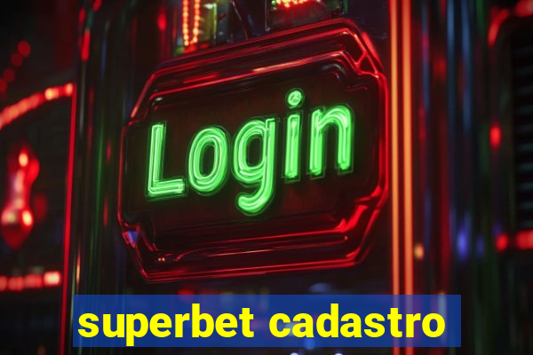 superbet cadastro