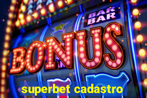 superbet cadastro