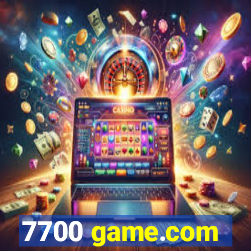 7700 game.com