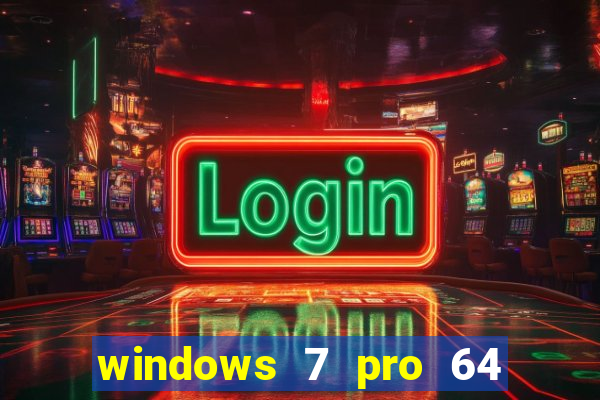 windows 7 pro 64 bits iso