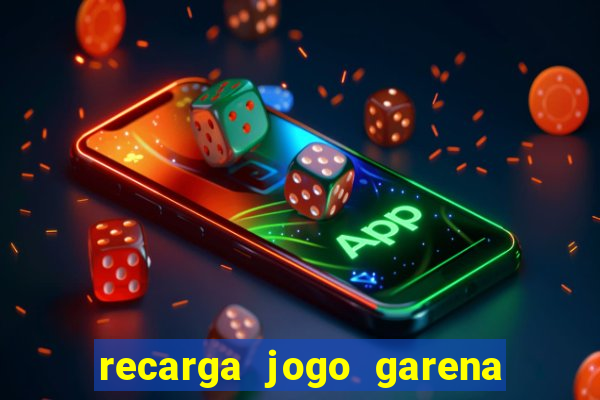 recarga jogo garena free fire