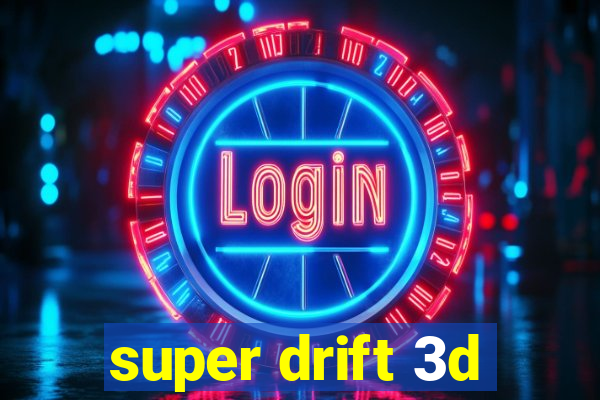 super drift 3d