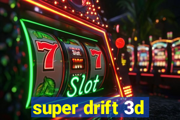 super drift 3d