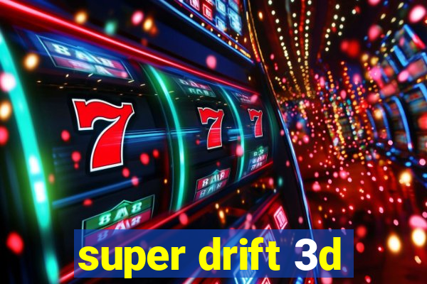 super drift 3d