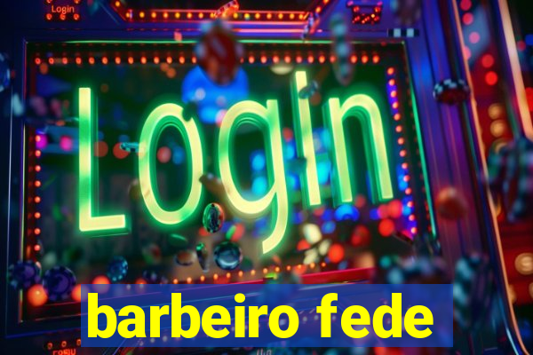 barbeiro fede