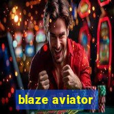 blaze aviator