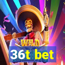 36t bet