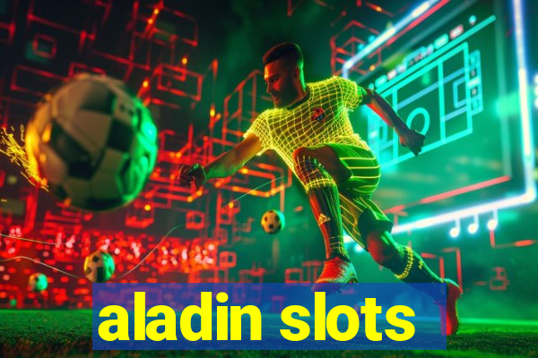 aladin slots