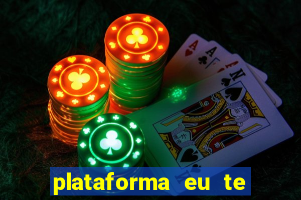 plataforma eu te amo pg