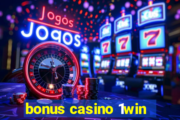 bonus casino 1win