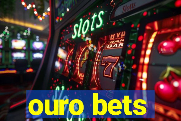 ouro bets