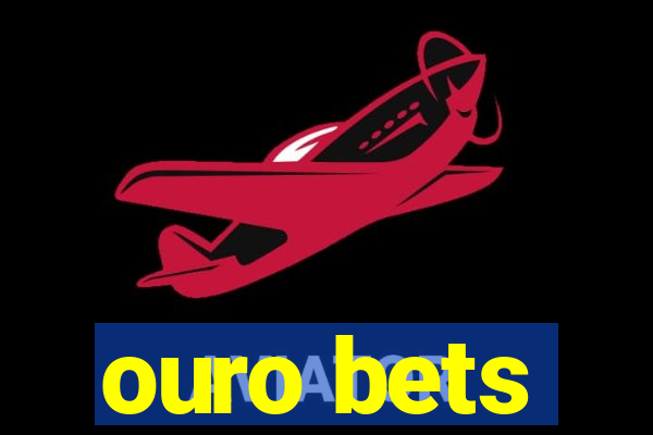 ouro bets