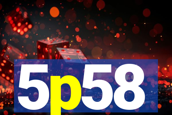 5p58