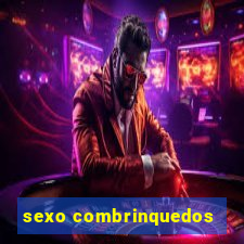 sexo combrinquedos