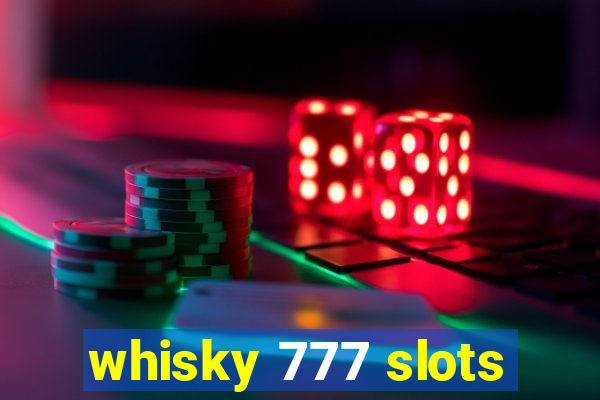 whisky 777 slots