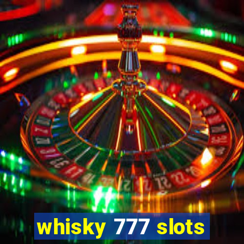 whisky 777 slots