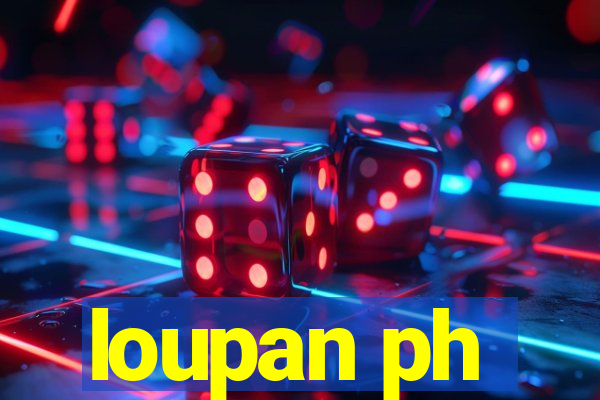 loupan ph