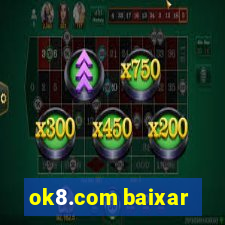 ok8.com baixar