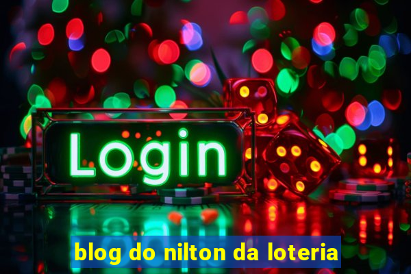 blog do nilton da loteria