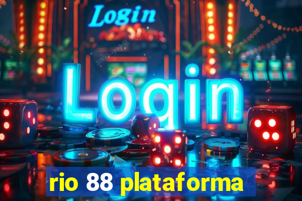 rio 88 plataforma