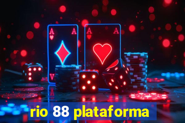 rio 88 plataforma