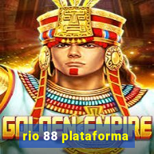 rio 88 plataforma