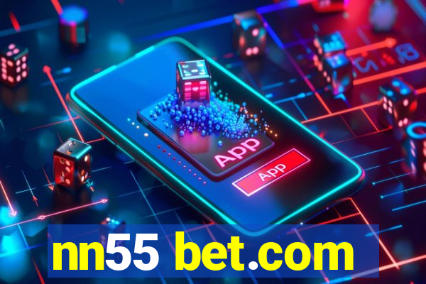 nn55 bet.com