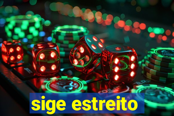 sige estreito