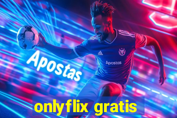 onlyflix gratis